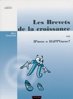 Les Brevets de la croissance ou IPness=HAPPYness,par Marc Chauchard, publié aux Éditions Paradigme, France, 2005, ISBN 2-86878-250-7